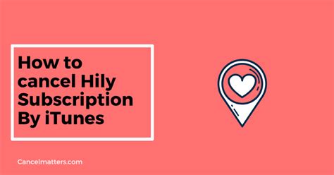 how to cancel hily dating subscription